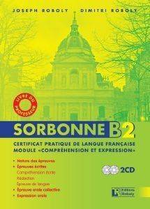 SORBONE B2 CERTIFICAT INTERMEDIARE DE LANGUE FRANCAISE-LIVRE DU PROFESSEUR