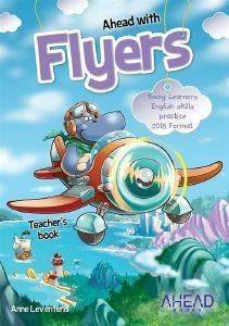 AHEAD WITH FLYERS TCHRS (+ CD) (YOUNG LEARNERS ENGLISH SKILLS PRACTICE)