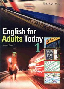 ENGLISH FOR ADULTS TODAY 1 STUDENTS BOOK