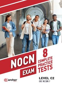 NOCN EXAM C2 8 COMPLETE  PRACTICE TESTS STUDENTS BOOK & WRITING 2025